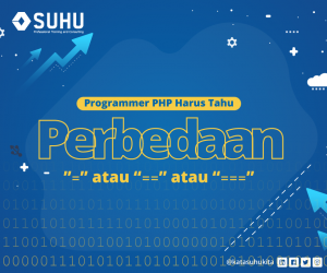 Programmer PHP Harus Tahu Ini! Perbedaan =, ==, dan ===