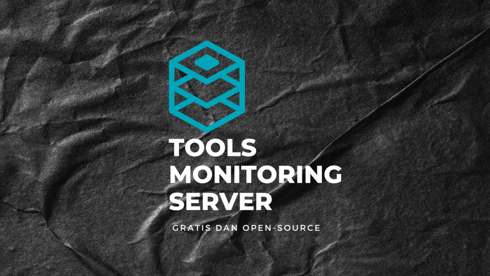 6 Tools Monitoring Server Gratis dan Open-source