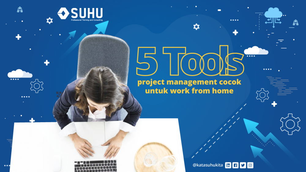 5 Tools Project Management Cocok untuk Work From Home