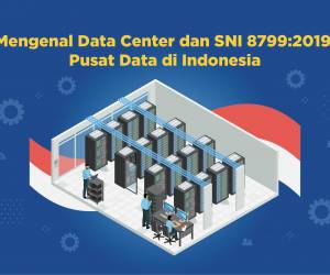 Mengenal Data Center dan SNI 8799:2019 Pusat Data di Indonesia﻿