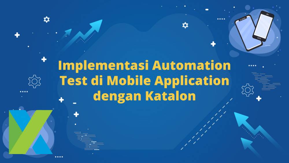 Implementasi Automation Test di Mobile Application dengan Katalon