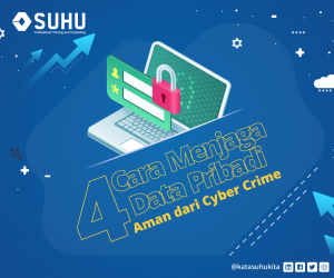 4 Cara Menjaga Data Pribadi Aman dari Cyber Crime