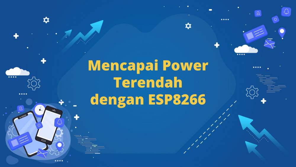 Cara Mencapai Power Terendah Dengan ESP8266