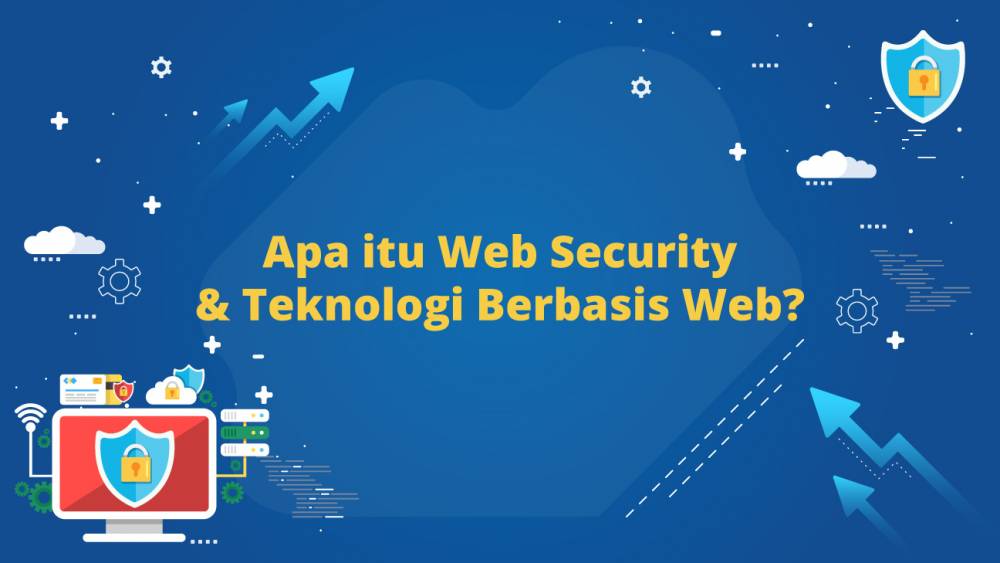 Mengenal Apa itu Web Security & Teknologi berbasis Web